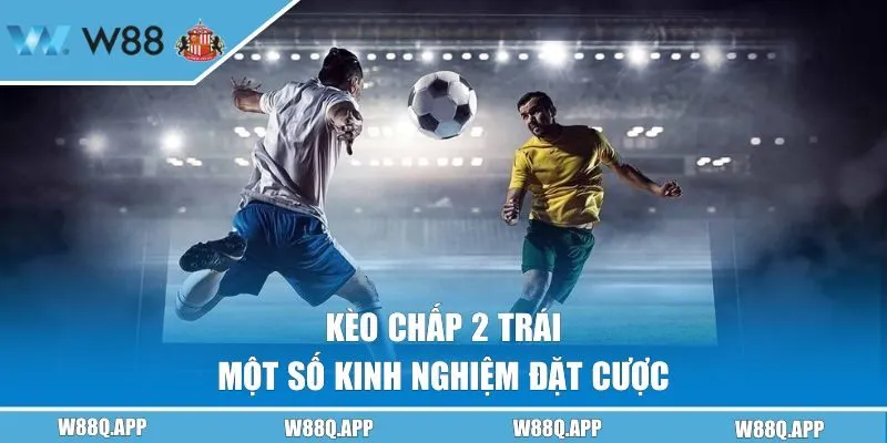 Một số kinh nghiệm đặt cược