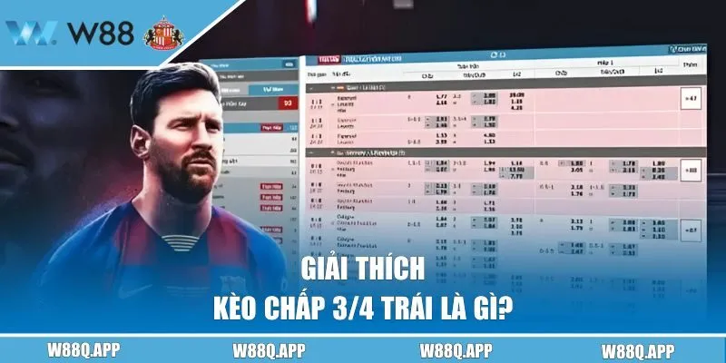 Kèo chấp 3/4 trái là gì?