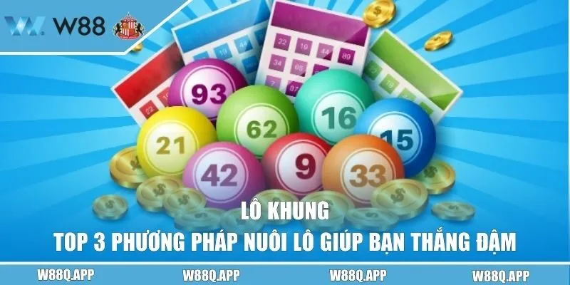 Lô Khung - Top 3 Phương Pháp Nuôi Lô Giúp Bạn Thắng Đậm