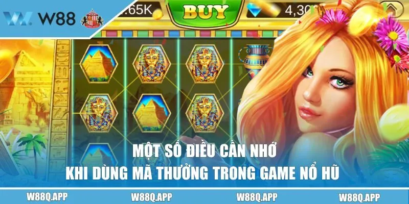 Một số điều cần nhớ khi dùng mã thưởng trong game nổ hũ